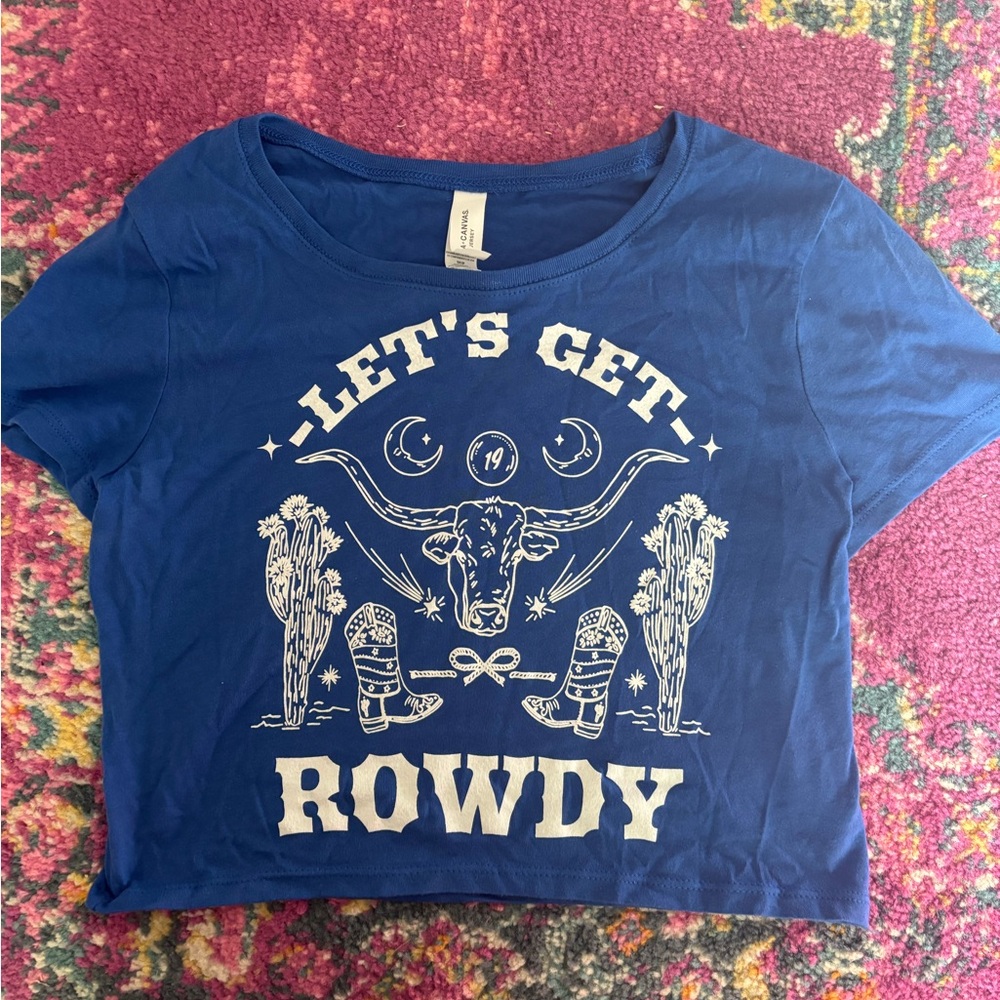 Sadie Crowell Let’s get Rowdy baby tee